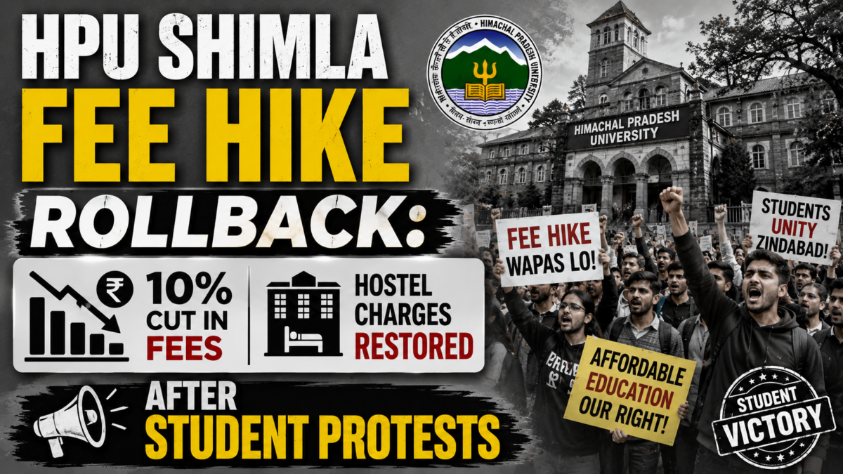 HPU Shimla Fee Hike Rollback: 10% Cut in Fees, Hostel Charges Restored After Student Protests